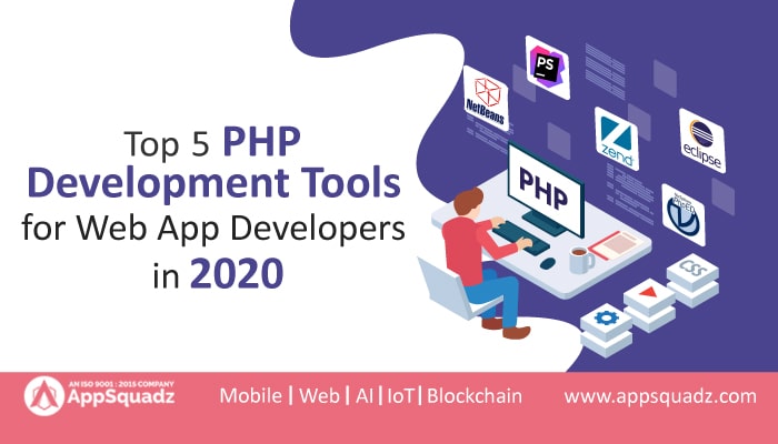 5 PHP Development Tools for Web App Developers